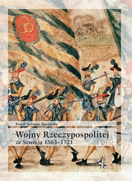 Wojny Rzeczypospolitej ze Szwecją 1563-1721