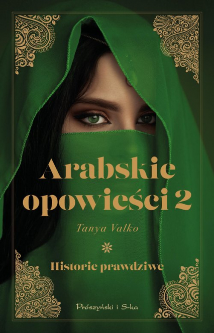 Arabskie opowieści. Historie prawdziwe. Tom 2
