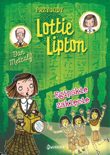 Egipskie zaklęcie Przygody Lottie Lipton Tom 4