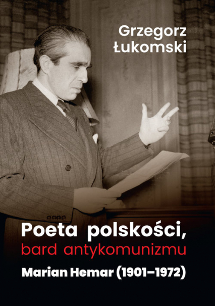 Poeta polskości, bard antykomunizmu Marian Hemar (1901–1972)