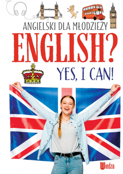 Angielski dla młodzieży. English? Yes, I can! (NOWY)