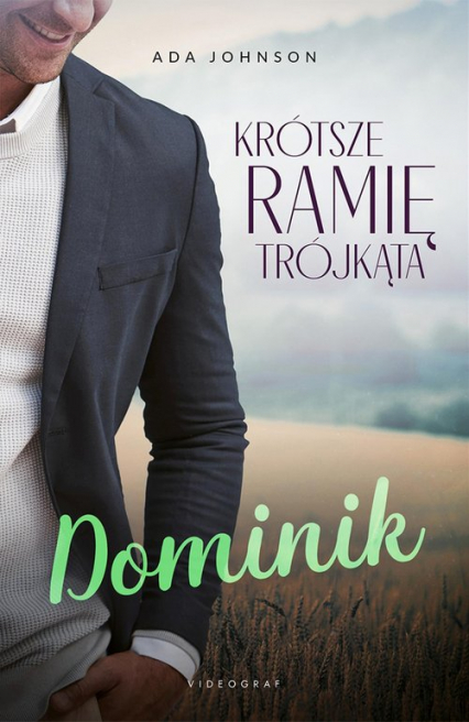 Krótsze ramię trójkąta. Tom 2: Dominik