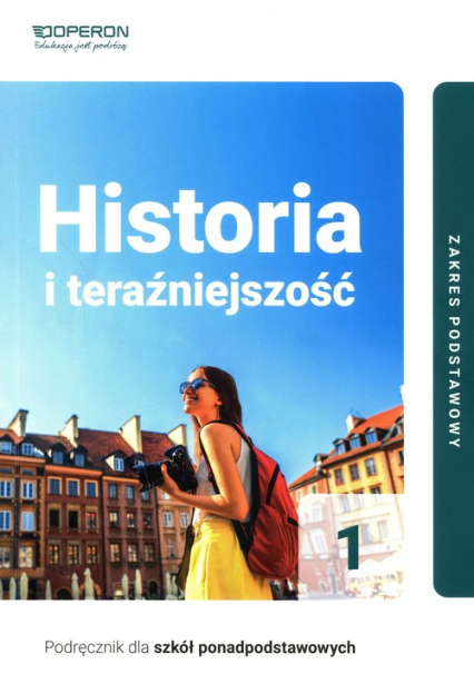 Historia i teraźniejszość 1 Podręcznik Zakres podstawowy Szkoła ponadpodstawowa