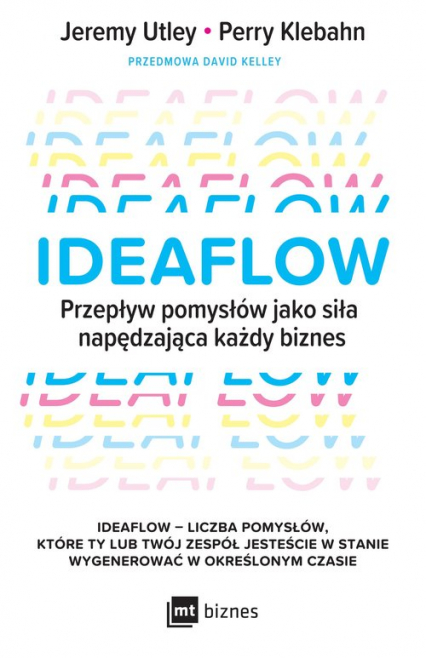 Ideaflow Przepływ pomysłów jako siła napędzająca każdy biznes