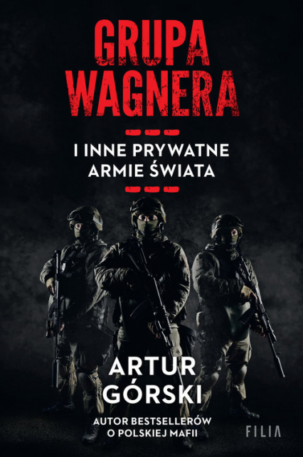 Grupa Wagnera i inne prywatne armie świata Wielkie Litery
