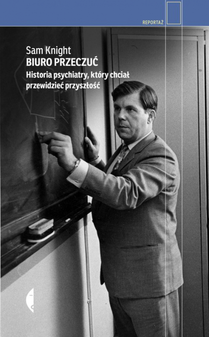 Biuro Przeczuć Historia psychiatry, który chciał przewidzieć przyszłość