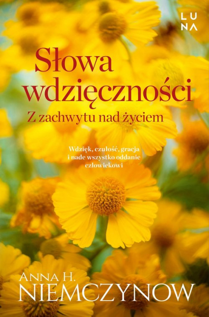 Słowa wdzięczności Z zachwytu nad życiem