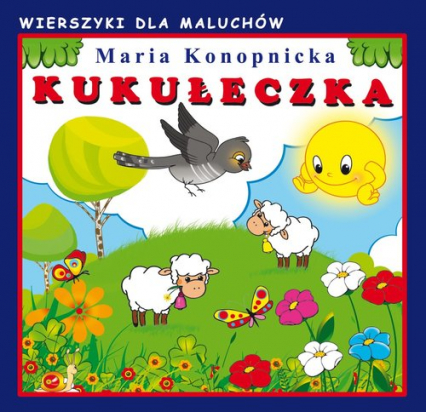 Kukułeczka. Wierszyki dla maluchów