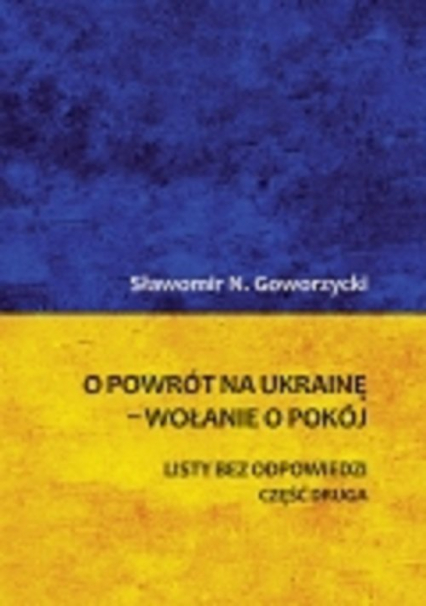 O powrót na Ukrainę wołanie o pokój Część 2 Listy bez odpowiedzi