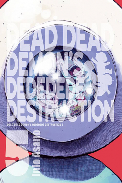 Dead Dead Demon's Dededede Destruction #5