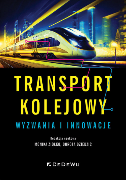 Transport kolejowy wyzwania i innowacje