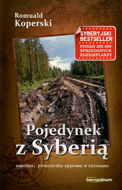 Pojedynek z Syberią samotna, pionierska wyprawa w nieznane