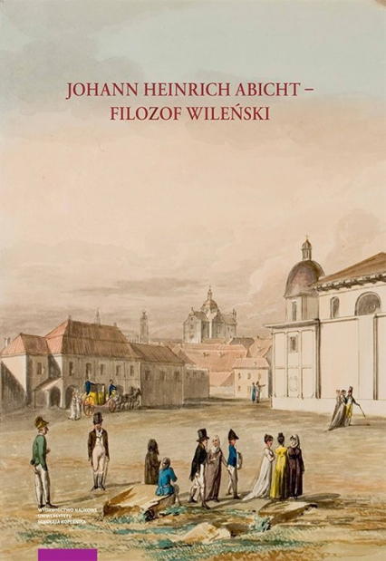 Johann Heinrich Abicht filozof wileński Działalność naukowa i dydaktyczna (1804–1816) Badania i
