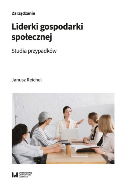 Liderki gospodarki społecznej Studia przypadków