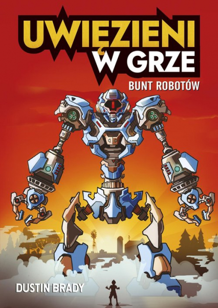 Uwięzieni w grze Bunt robotów