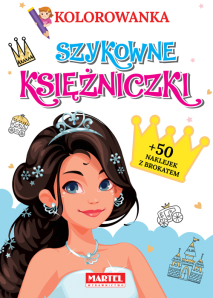 Kolorowanka Szykowne księżniczki z naklejkami