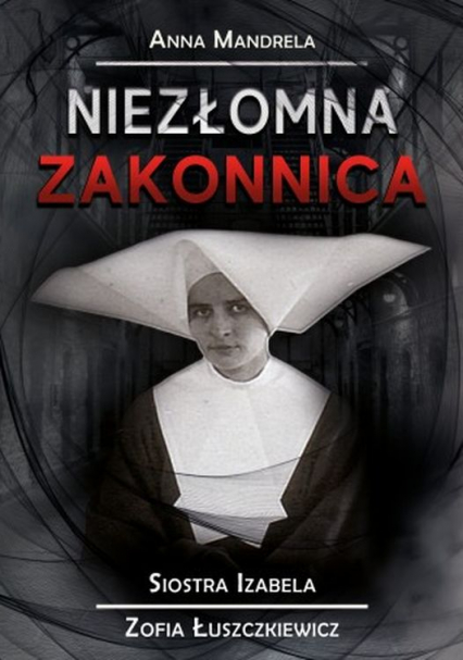 Niezłomna zakonnica