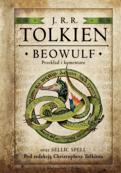 Beowulf. Przekład i komentarz oraz Sellic Spell pod redakcją Christophera Tolkiena