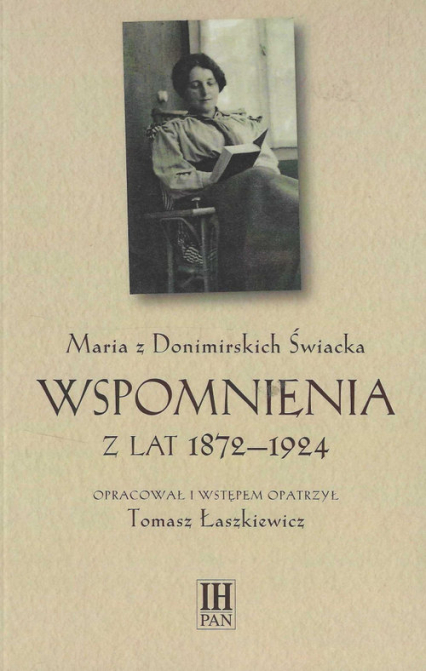 Maria z Donimirskich Świacka Wspomnienia z lat 1872-1924