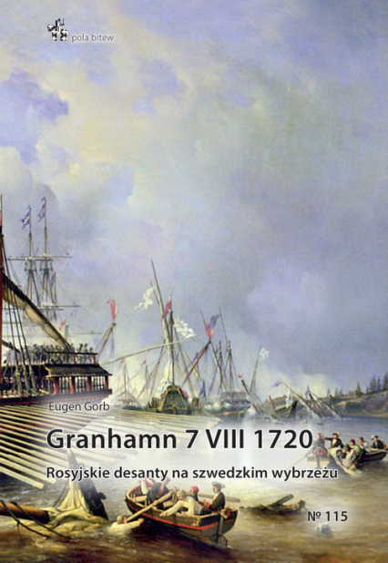 Granhamn 7 VIII 1720 Rosyjskie desanty na szwedzkim wybrzeżu