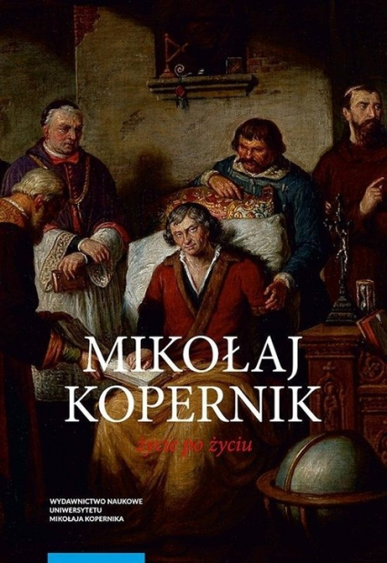 Mikołaj Kopernik Życie po życiu Osiemnastowieczne kręgi pamięci