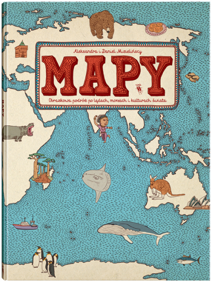 Mapy wyd.7 Obrazkowa podróż po lądach morzach i kulturach świata