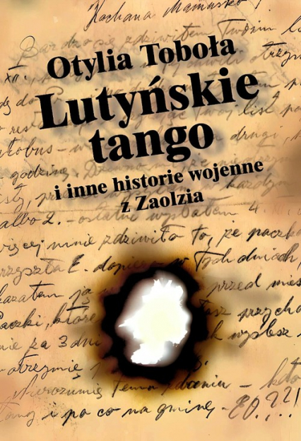 Lutyńskie Tango i inne historie wojenne z Zaolzia