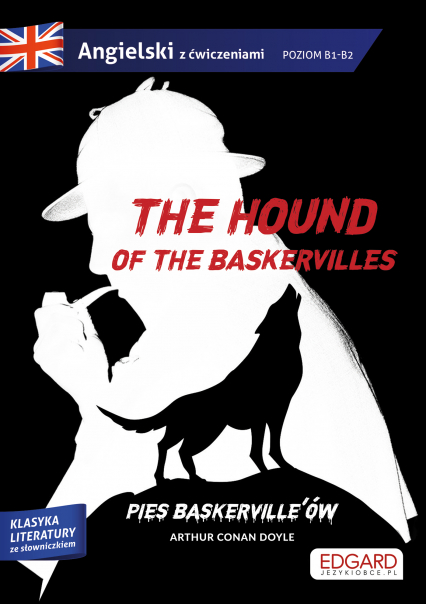 Pies Baskerville'ów / The hound of the Baskervilles. Adaptacja klasyki z ćwiczeniami. Angielski z ćwiczeniami wyd. 2