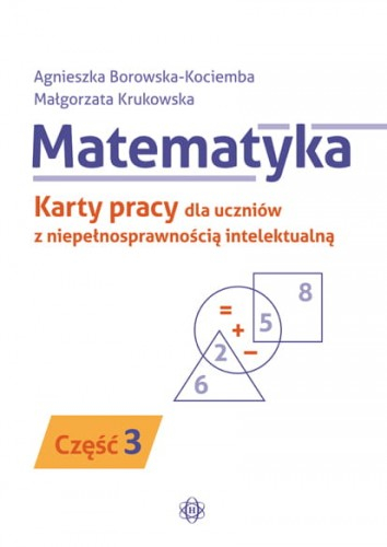 Matematyka karty pracy dla uczniów z niepełnosprawnością intelektualną część 3