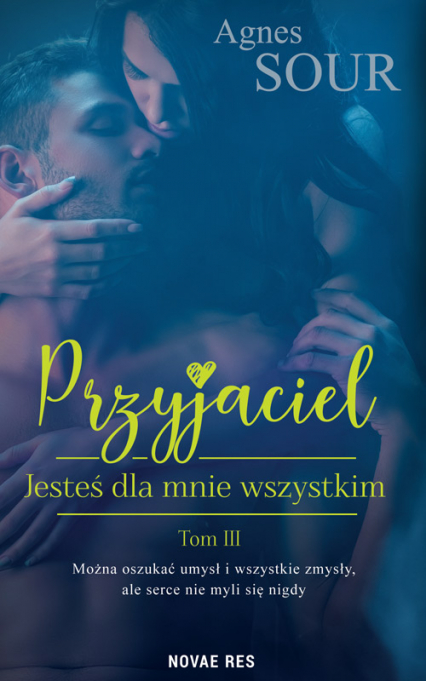 Jesteś dla mnie wszystkim. Przyjaciel. Tom 3