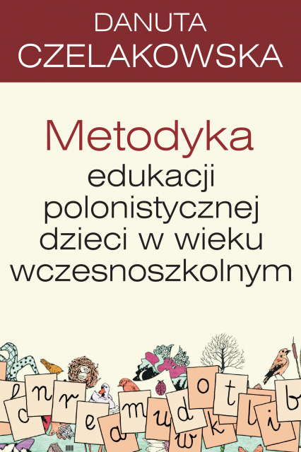 Metodyka edukacji polonistycznej dzieci w wieku wczesnoszkolnym pedagogika