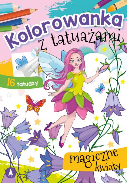 Magiczne kwiaty. Kolorowanka z tatuażami