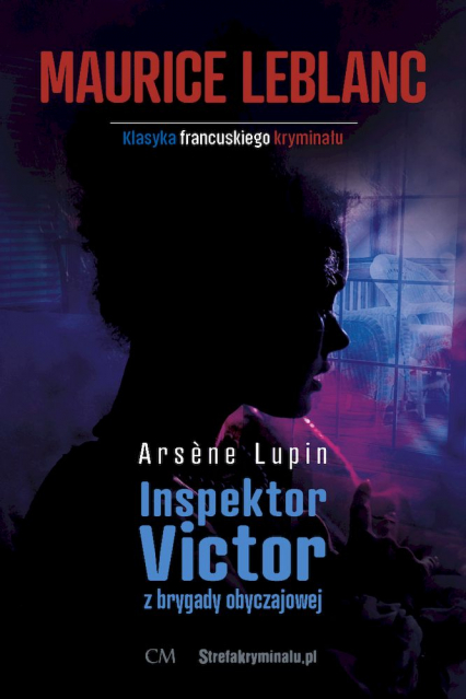 Inspektor Victor z brygady obyczajowej. Arsene Lupin