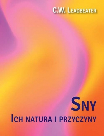 Sny ich natura i przyczyny