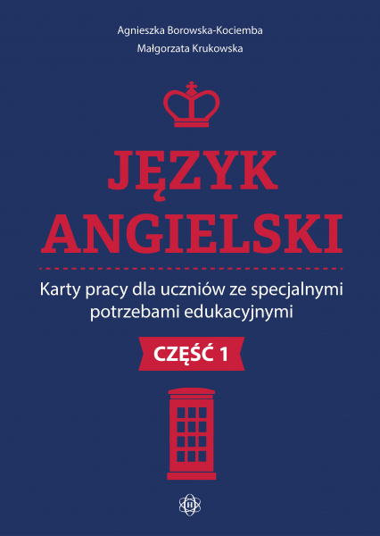 Język angielski Karty pracy dla uczniów ze specjalnymi potrzebami edukacyjnymi Część 1