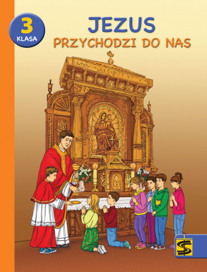 Religia Jezus przychodzi do nas podręcznik z ćwiczeniami dla klasy 3 szkoły podstawowej