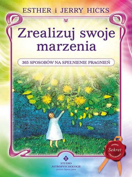 Zrealizuj swoje marzenia. 365 sposobów na spełnienie pragnień wyd. 2020