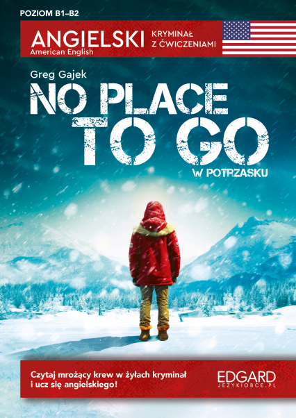 W potrzasku / No Place to Go. Angielski. Kryminał z ćwiczeniami