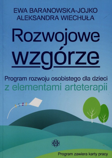 Rozwojowe wzgórze Program rozwoju osobistego dla dzieci z elementami arteterapii