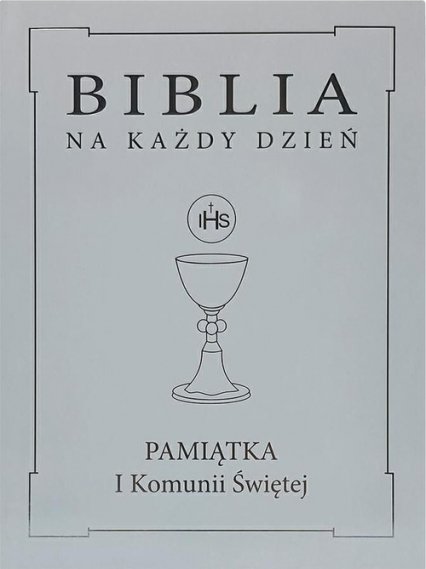 Biblia na każdy dzień Pamiątka I Komunii Świętej Srebrna obwoluta