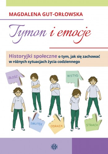 Tymon i emocje historyjki społeczne o tym jak się zachować w różnych sytuacjach życia codziennego