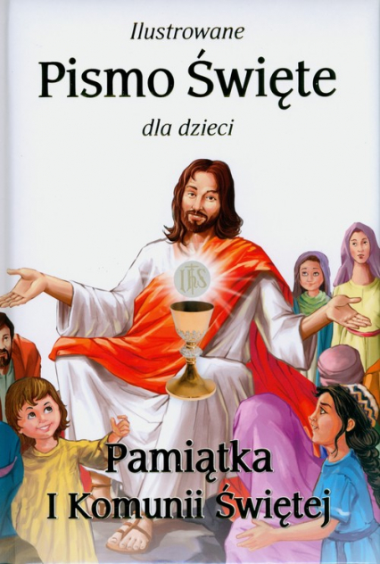 Ilustrowane Pismo Święte dla dzieci I Komunia