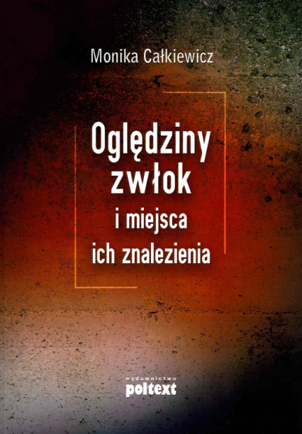 Oględziny zwłok i miejsca ich znalezienia