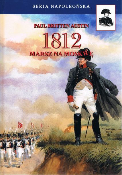 1812 Marsz na Moskwę Tom 1