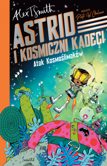 Atak Kosmoślimaków! Astrid i Kosmiczni Kadeci. Tom 1