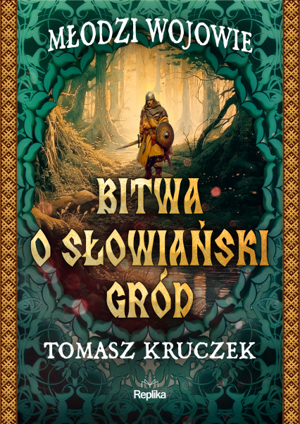 Bitwa o słowiański gród. Młodzi Wojowie. Tom 1