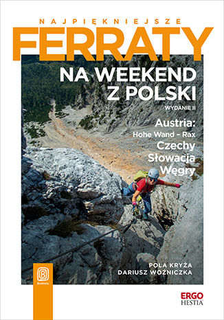 Na weekend z Polski. Austria: Hohe Wand - Rax, Czechy, Słowacja, Węgry wyd. 2