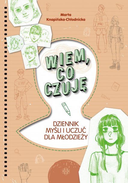 Wiem, co czuję Dziennik myśli i uczuć dla młodzieży