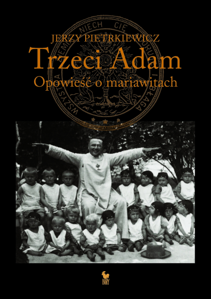 Trzeci Adam. Opowieść o mariawitach