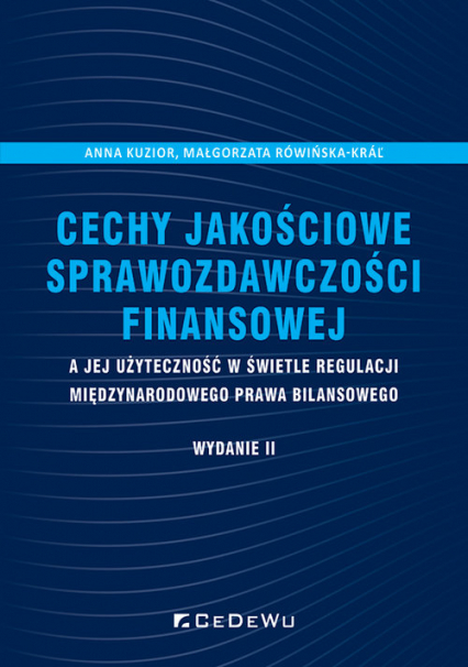 Cechy jakościowe sprawozdawczości finansowej a jej użyteczność w świetle regulacji międzynarodowego